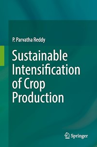 Sustainable Intensification of Crop Production - P.Parvatha Reddy - E-Book