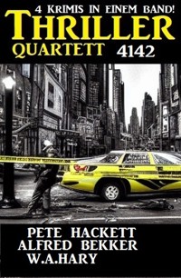 Thriller Quartett 4142 - Alfred Bekker - E-Book