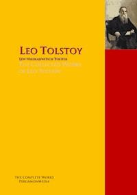 The Collected Works of Leo Tolstoy - Leo Tolstoy - E-Book