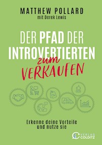 Der Pfad der Introvertierten zum Verkaufen - Matthew Pollard - E-Book