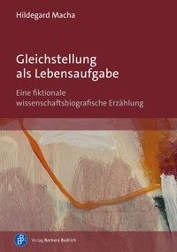 Gleichstellung als Lebensaufgabe - Hildegard Macha - E-Book