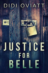 Justice For Belle - Didi Oviatt - E-Book