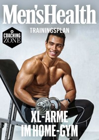 MEN'S HEALTH Trainingsplan: XL-Arme im Home-Gym in 8 Wochen - Men's Health - E-Book