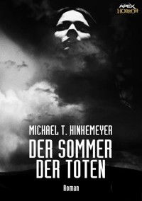 DER SOMMER DER TOTEN - Michael T. Hinkemeyer - E-Book