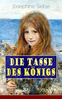 Die Tasse des Königs - Josephine Siebe - E-Book