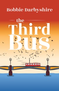 The Third Bus - Bobbie Darbyshire - E-Book