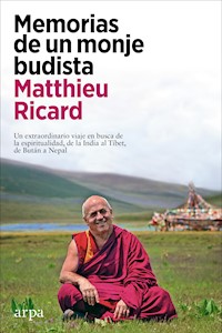 Memorias de un monje budista - Matthieu Ricard - E-Book