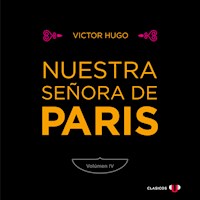 Nuestra Señora de París (Volumen IV) - Victor Hugo - Hörbuch