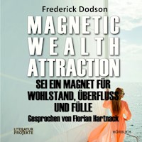 Magnetic Wealth Attraction - Frederick Dodson - Hörbuch
