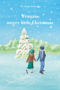 Franzis merry little Christmas - Myriam Schenke - E-Book