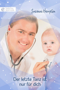 Der letzte Tanz ist nur für dich - Susanne Hampton - E-Book