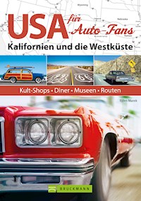 USA für Auto-Fans: Kalifornien und die Westküste - Björn Marek - E-Book