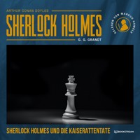 Sherlock Holmes und die Kaiserattentate - Sir Arthur Conan Doyle - Hörbuch