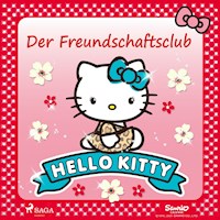 Hello Kitty - Der Freundschaftsclub - Sanrio - Hörbuch