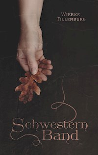 Schwesternband - Wiebke Tillenburg - E-Book