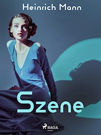 Szene - Heinrich Mann - E-Book
