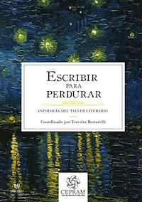 Escribir para perdurar - Teresita Bertarelli - E-Book