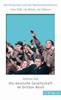 'Ein Volk, ein Reich, ein Führer' - Dietmar Süß - E-Book