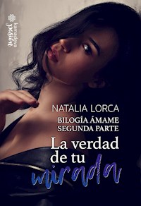 La verdad de tu mirada - Natalia Lorca - E-Book