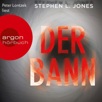 Der Bann (Ungekürzt) - Stephen L. Jones - Hörbuch