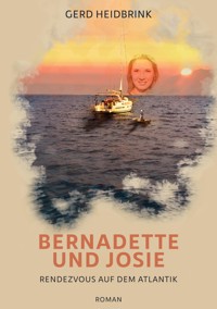 Bernadette und Josie - Gerd Heidbrink - E-Book