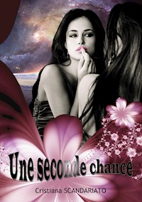 Une Seconde Chance - Cristiana Scandariato - E-Book