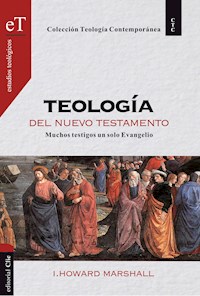 Teología del Nuevo Testamento - Howard I. Marshall - E-Book