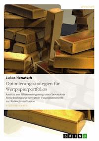 Optimierungsstrategien für Wertpapierportfolios - Lukas Henatsch - E-Book