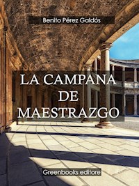 La campana de Maestrazgo - Benito Pérez Galdòs - E-Book