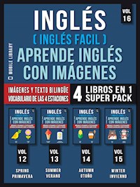 Inglés (Inglés Facil) Aprende Inglés con Imágenes (Vol 16) Super Pack 4 Libros en 1 - Mobile Library - E-Book