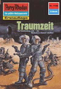 Perry Rhodan 1198: Traumzeit - H.G. Ewers - E-Book