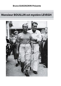 Monsieur Bouillin est mystère Levegh - Bruno Guadagnini - E-Book