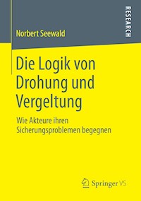 Die Logik von Drohung und Vergeltung - Norbert Seewald - E-Book