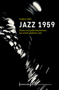 Jazz 1959 - Frédéric Döhl - kostenlos E-Book