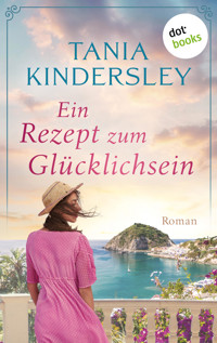 Ein Rezept zum Glücklichsein - Tania Kindersley - E-Book