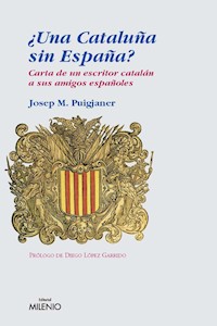 ¿Una Cataluña sin España? - Josep M. Puigjaner - E-Book