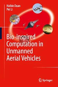 Bio-inspired Computation in Unmanned Aerial Vehicles - Haibin Duan - E-Book