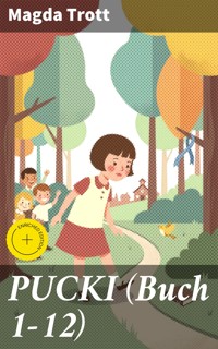 PUCKI (Buch 1-12) - Magda Trott - E-Book