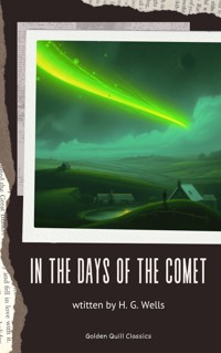 In the Days of the Comet - H G Wells - E-Book