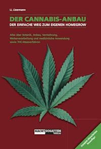 Der Cannabis-Anbau - Lark-Lajon Lizermann - E-Book