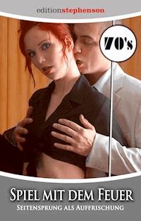 Spiel mit dem Feuer - Rainer Rostdock - E-Book