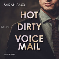 Hot Dirty Voicemail - Love Messages, Band 1 (ungekürzt) - Sarah Saxx - Hörbuch