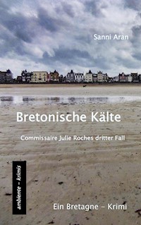 Bretonische Kälte - Sanni Aran - E-Book