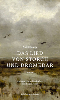 Das Lied von Storch und Dromedar - Anjet Daanje - E-Book