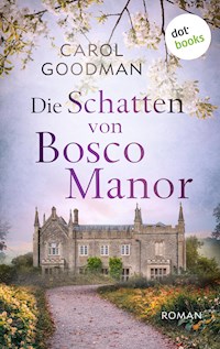 Die Schatten von Bosco Manor - Carol Goodman - E-Book