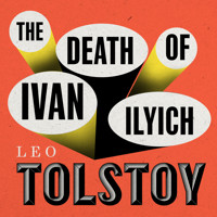 The Death of Ivan Ilyich - Leo Tolstoy - Hörbuch