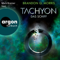 Das Schiff - Tachyon, Band 2 (Ungekürzte Lesung) - Brandon Q. Morris - Hörbuch