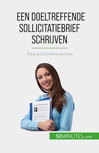 Een doeltreffende sollicitatiebrief schrijven - Benoit Janssens - E-Book