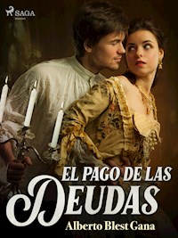 El pago de las deudas - Alberto Blest Gana - E-Book