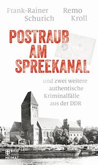 Postraub am Spreekanal - Remo Kroll - E-Book